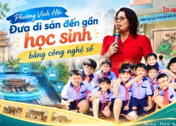 Phường Vĩnh Hội: Đưa di sản đến gần học sinh bằng công nghệ số