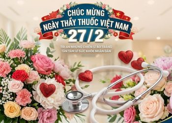 Ngày Thầy thuốc Việt Nam 27/2: Những lời chúc hay và xúc động nhất