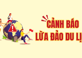 Cảnh báo ‘chiêu lừa’ mới hướng tới khách đặt tour dịp 30/4 – 1/5