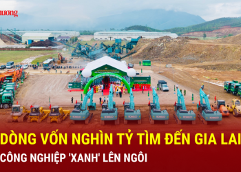 Dòng vốn nghìn tỷ tìm đến Gia Lai: Công nghiệp ‘xanh’ lên ngôi