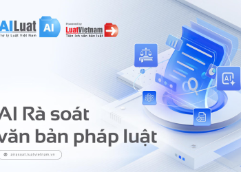 Ứng dụng trí tuệ nhân tạo hỗ trợ công tác rà soát văn bản pháp luật