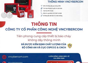 BÁO CHÁY THÔNG MINH VNCYBERCOM: GIẢI PHÁP AN TOÀN CHỦ ĐỘNG, BẢO VỆ GIA ĐÌNH NGAY CẢ KHI MẤT ĐIỆN
