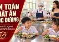 Kiểm soát an toàn suất ăn học đường: Không thể lơ là!